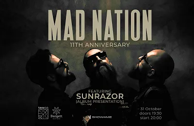 Mad Nation - 11th Anniversary w/ Sunrazor