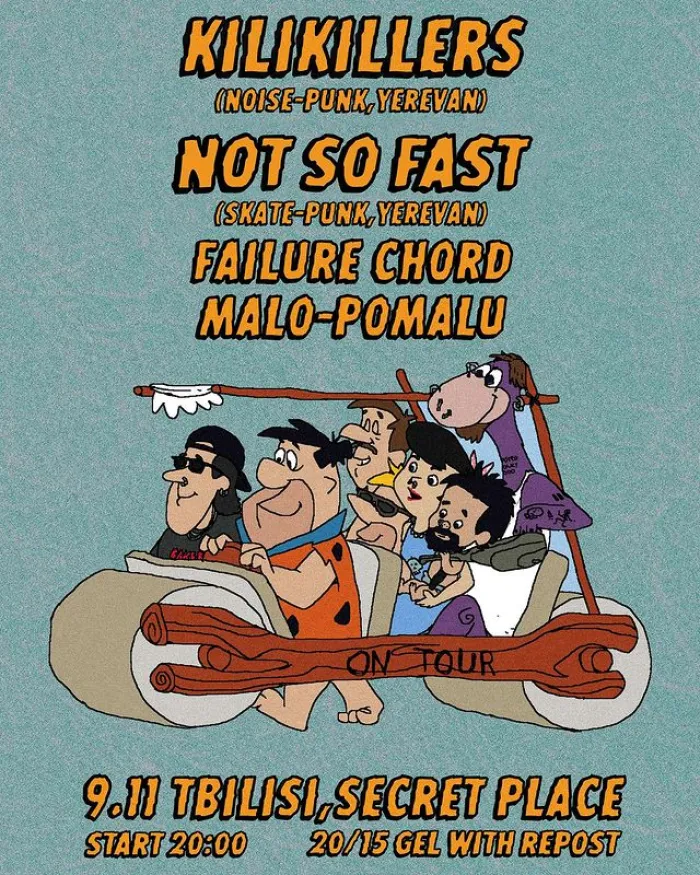 NOT SO FAST | KILIKILLERS | FAILURE CHORD | MALO-POMALU Secret Place 28 Anton Purtseladze St, Tbilisi