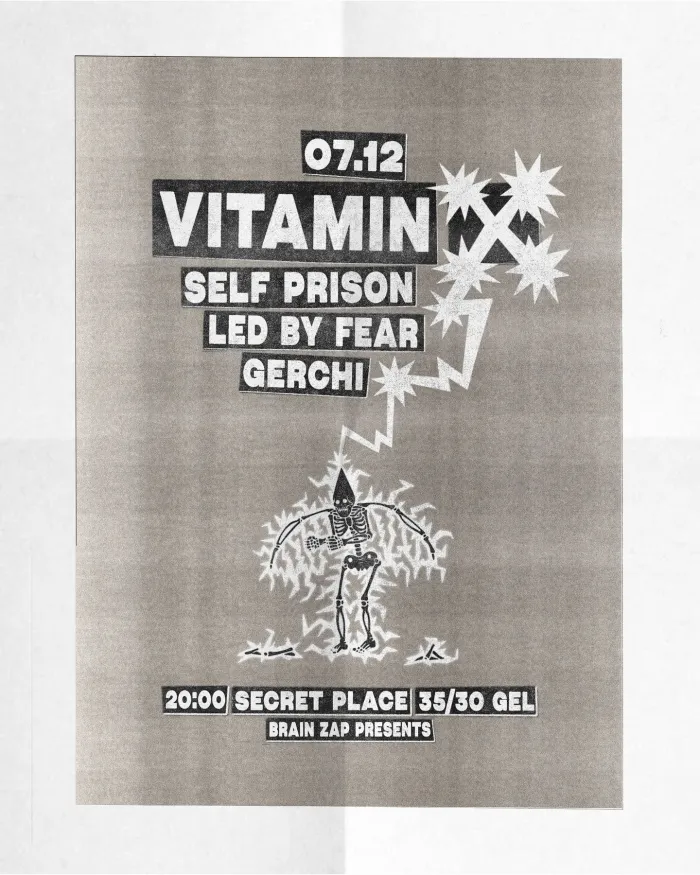 VITAMIN X | SELF PRISON | LED BY FEAR | GERCHI Secret Place 28 Anton Purtseladze St, Tbilisi