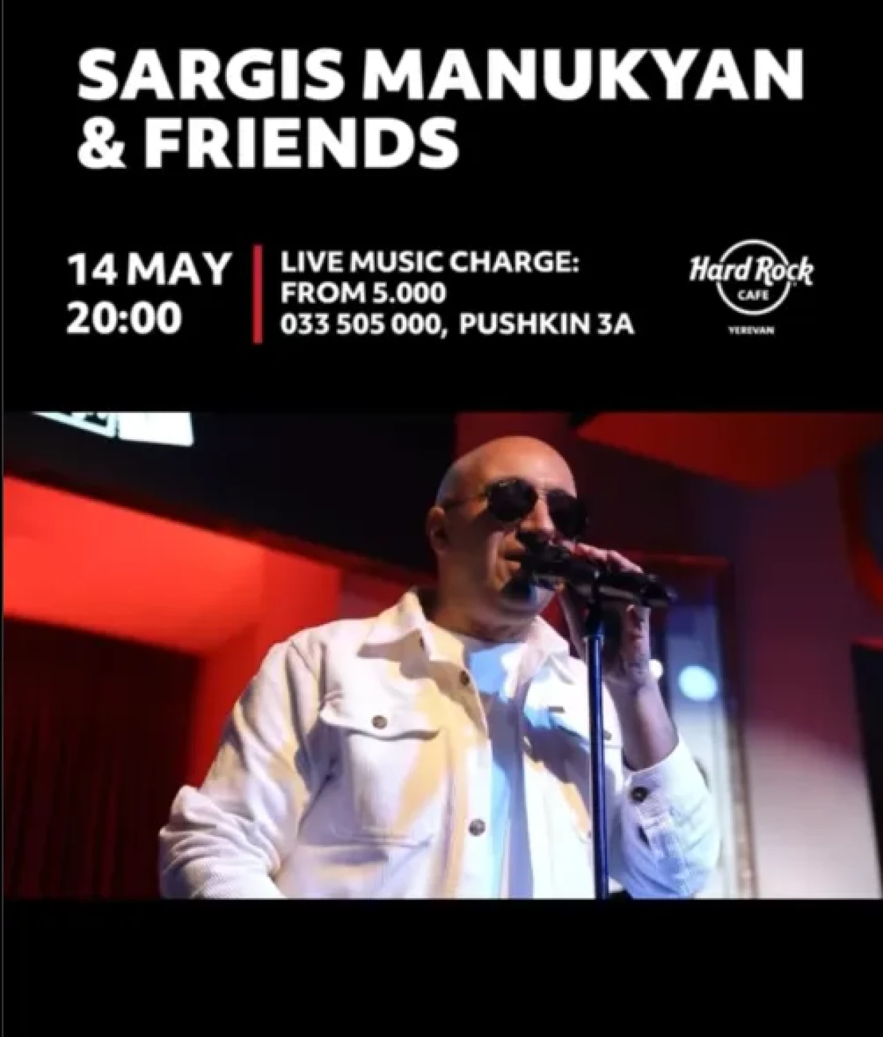 Sargis Manukyan & Friends Hard Rock Cafe 3a Pushkin St, Yerevan