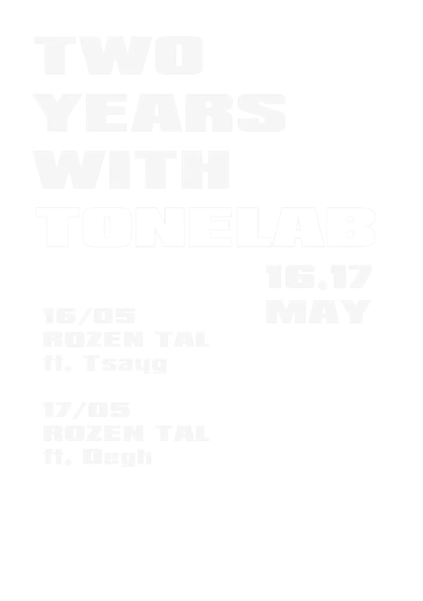 Tonelab Birthday w/ Tsayg, Degh, Rozen Tal!
