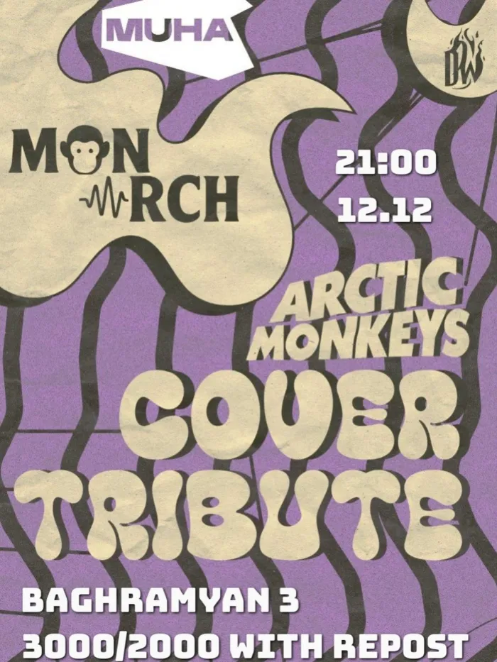 MONARCH ARCTIK MONKEYS (tribute) MUHA 3 Marshal Baghramyan Ave, Yerevan